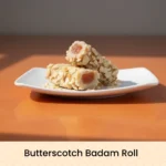 Butterscotch Badam roll